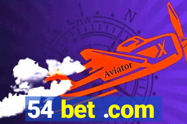 54 bet .com